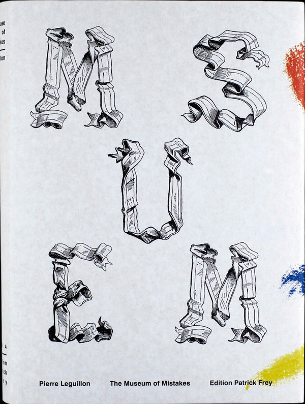 Pierre Leguillon — The Museum of Mistakes