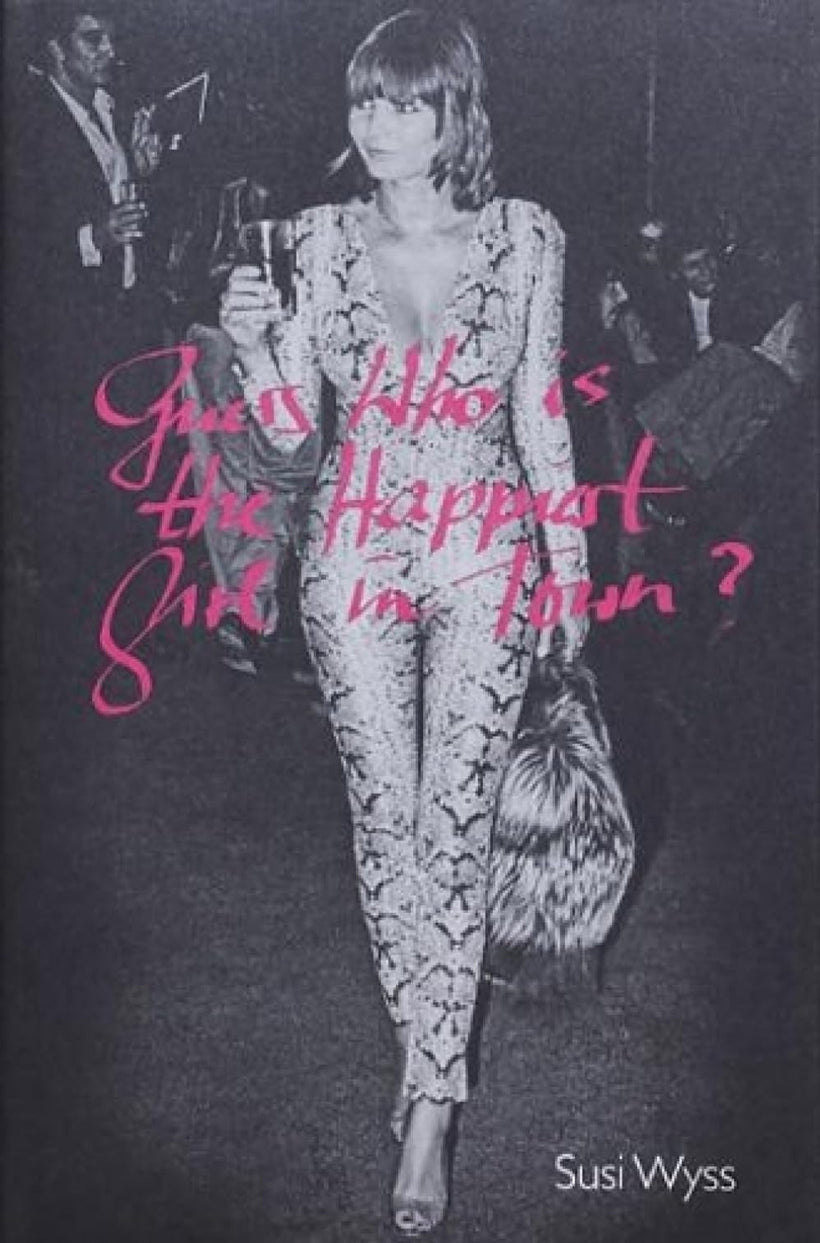 Susi Wyss — Guess Who Is the Happiest Girl in Town