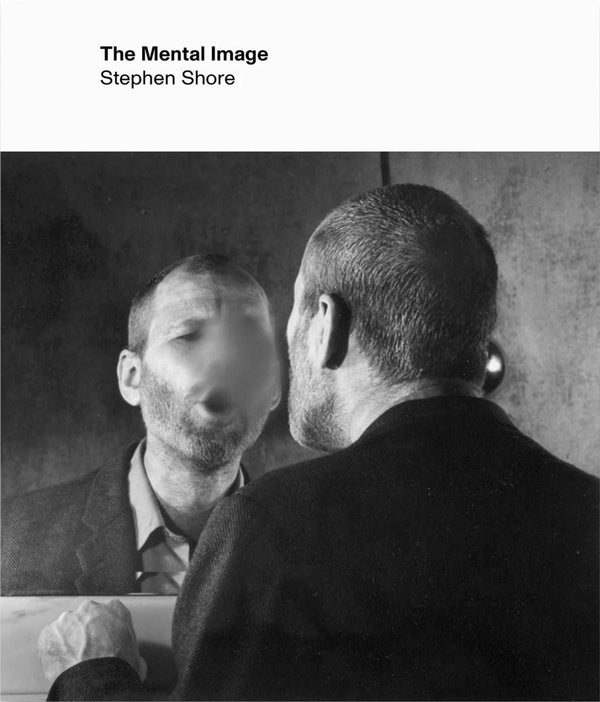 Stephen Shore — The Mental Image