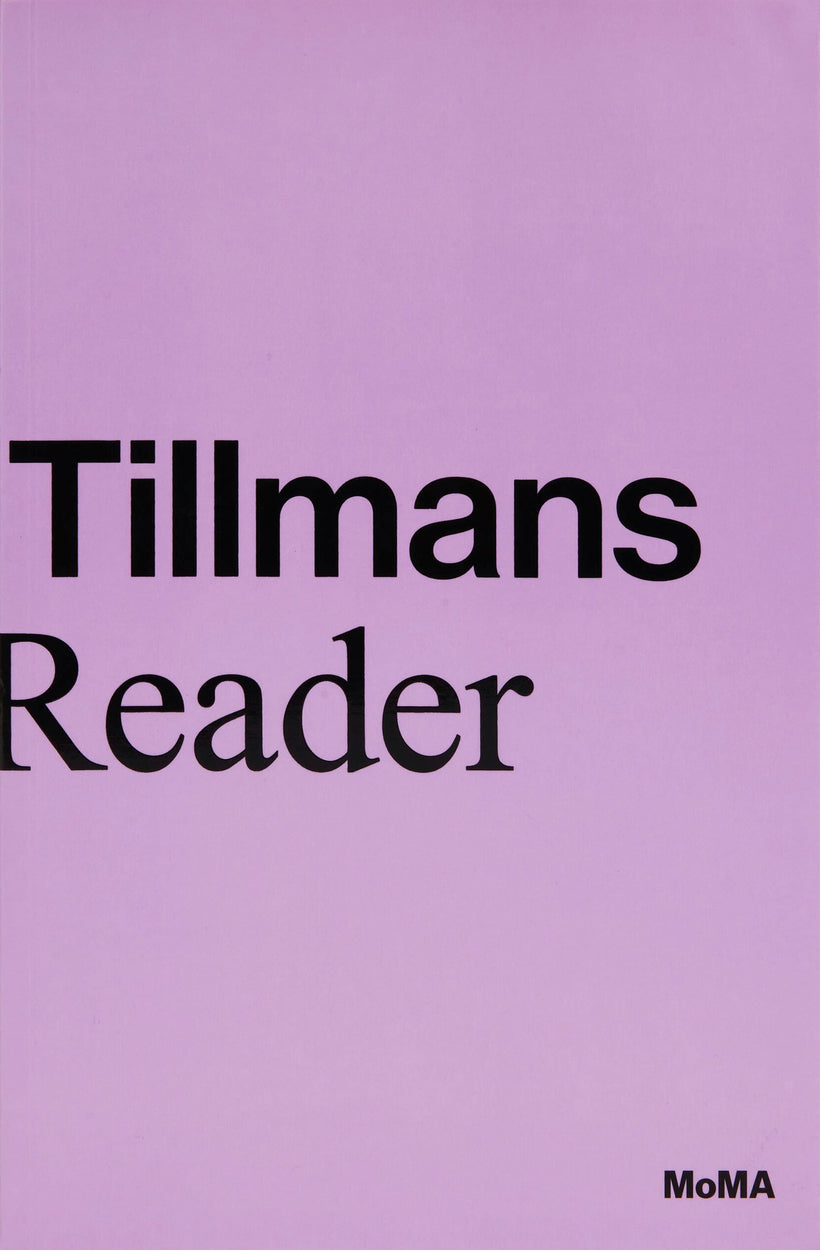 Wolfgang Tillmans — A Reader