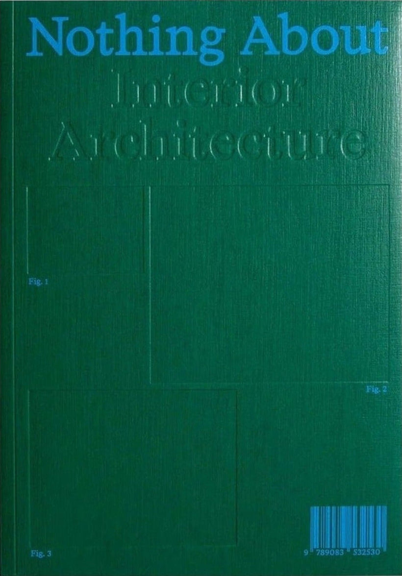 Nothing About Interior Architecture