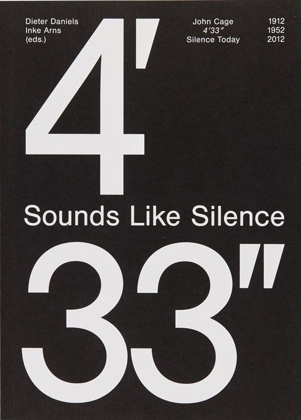 Sounds Like Silence: John Cage, 4'33", Silence Today, cover