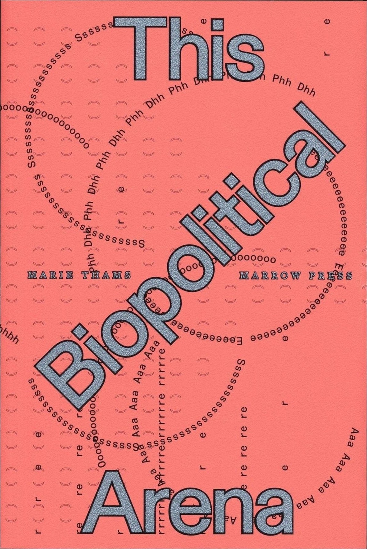 Marie Thams — This Biopolitical Arena, front cover