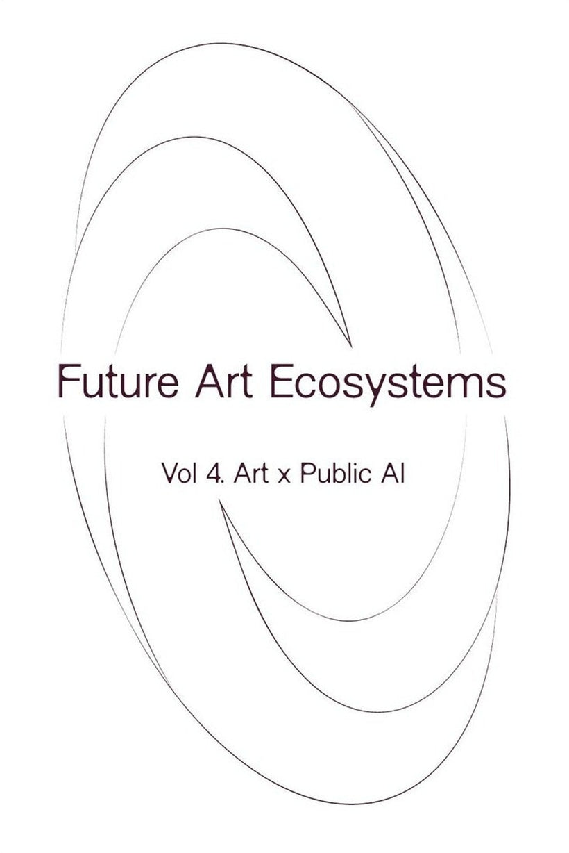 Future Art Ecosystems 4: Art x Public AI