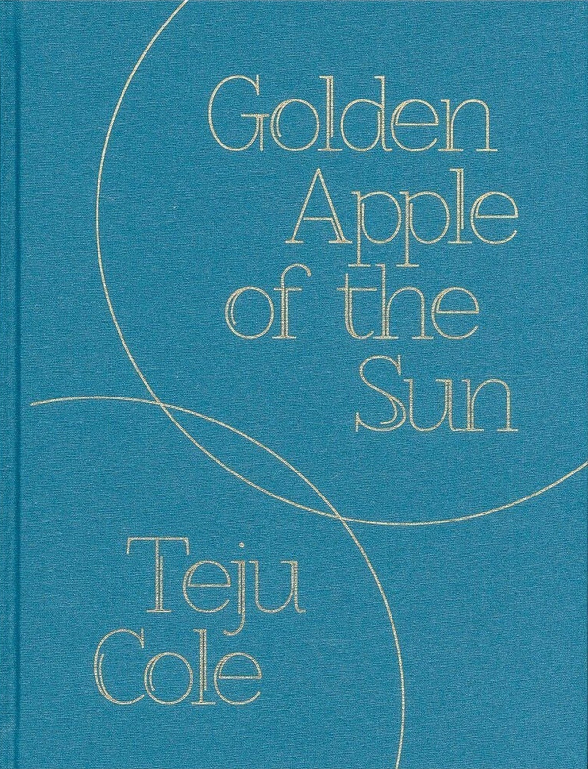 Teju Cole — Golden Apple of the Sun, front cover