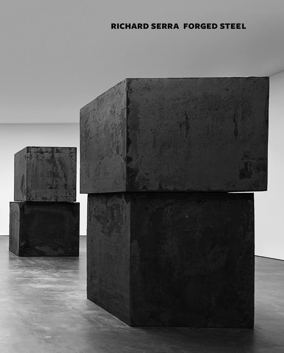 Richard Serra — Forged Steel, front cover