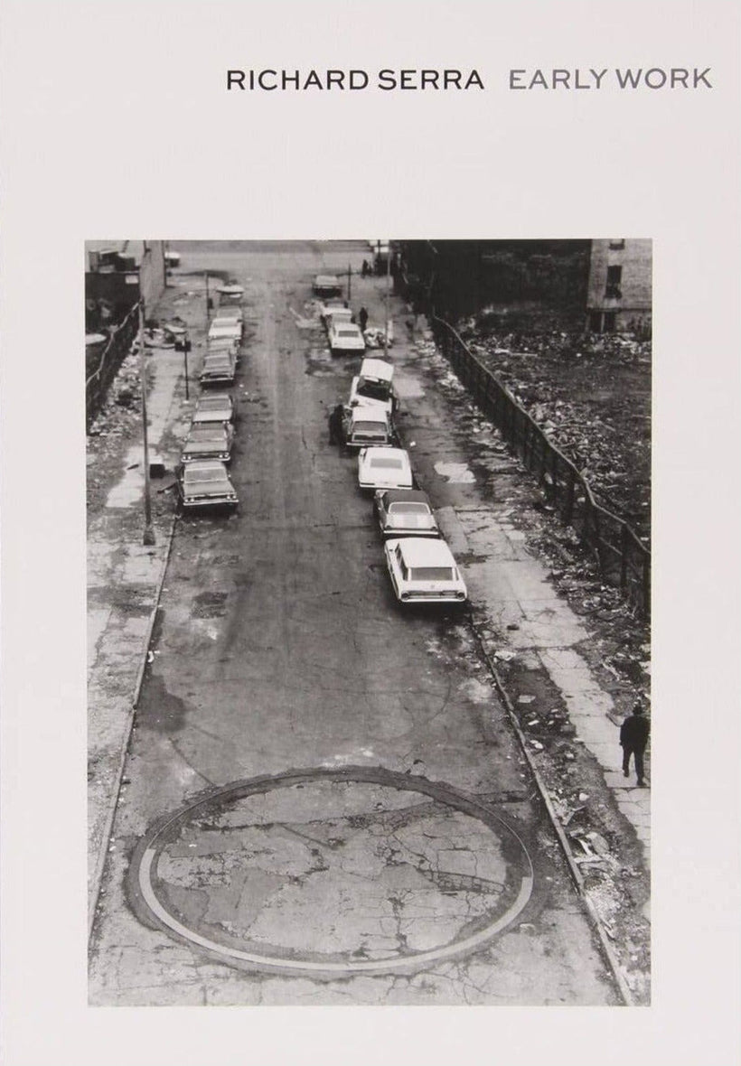 Richard Serra — Early Work