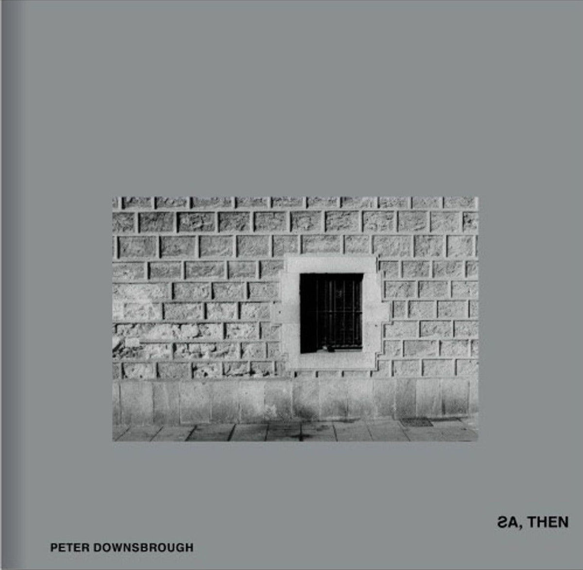 Peter Downsbrough, AS, THEN, cover